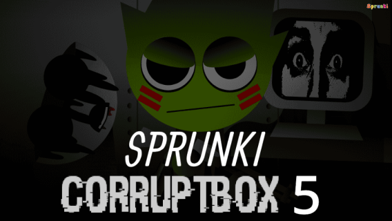 Sprunki Corruptbox 5 cover art
